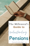 Millennials guide to Pensions in Canada
