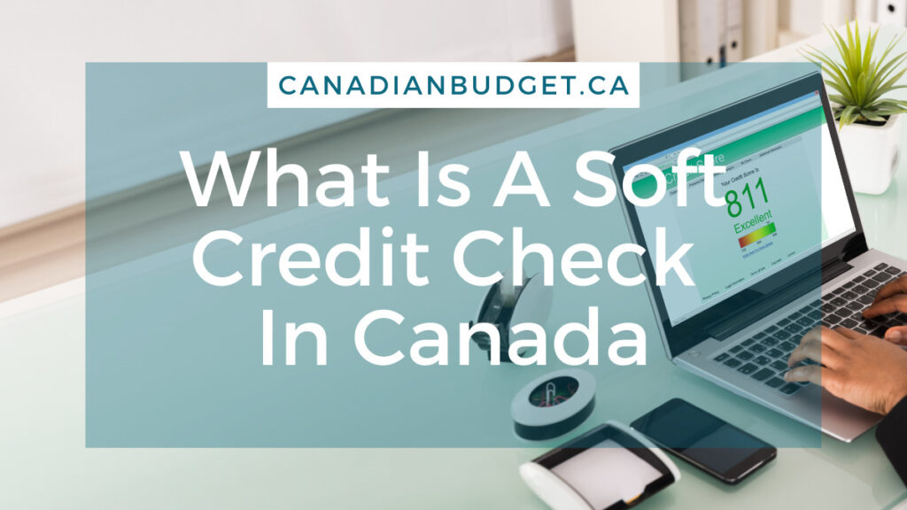 What is a soft credit check in Canada Feature