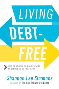 Living debt free - Shannon lee simmons