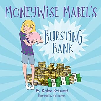 Moneywise Mabel's bursting piggy bank