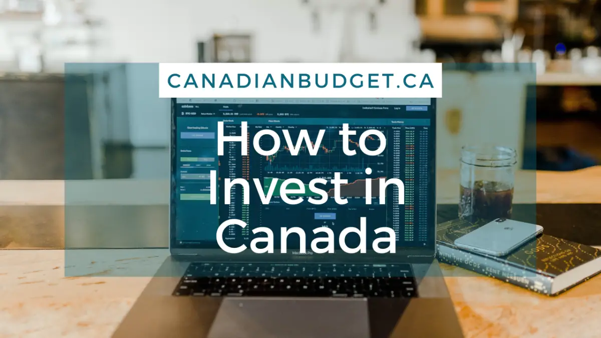 How To Invest In Canada Investing Basics